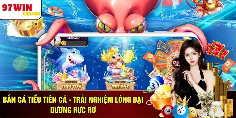 Bắn Cá Tiểu Tiên Cá - Trải Nghiệm Lòng Đại Dương Rực Rỡ