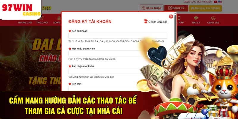 Cẩm nang hướng dẫn các thao tác để tham gia cá cược tại nhà cái
