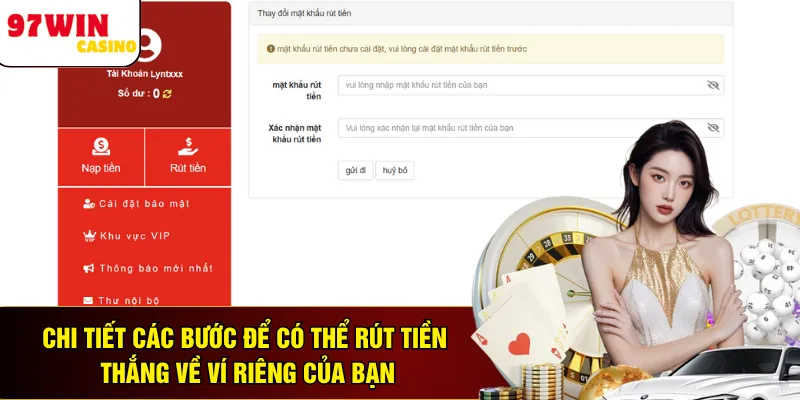 Chi tiết các bước để có thể rút tiền thắng về ví riêng của bạn