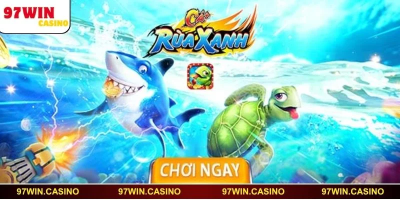 Khám phá game bắn cá rùa xanh với đồ họa 3D và tỷ lệ thưởng khủng
